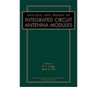 Analysis and Design of Integrated Circuit Antenna Modules, Wiley Series in Microwave and Optical Engineering