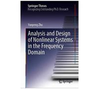 Analysis And Design Of Nonlinear Systems In The Frequency Domain