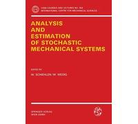 Analysis And Estimation Of Stochastic Mechanical Systems
