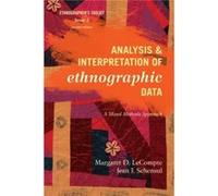 Analysis And Interpretation Of Ethnographic Data: A Mixed Methods Approach (Ethnographer'S Toolkit, Second Edition) (Paperback) Margaret Diane Lecompte, Jean J Schensul (Auteur)