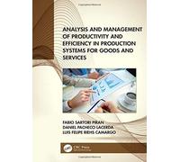 Analysis And Management Of Productivity And Efficiency In Production Systems For Goods And Services