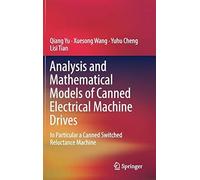 Analysis And Mathematical Models Of Canned Electrical Machine Drives