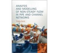 Analysis and Modelling of NonSteady Flow in Pipe and Channel Networks by Vinko Jovic Vinko Jovic (Auteur)