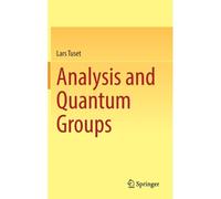 Analysis And Quantum Groups