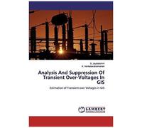 Analysis And Suppression Of Transient Over-Voltages In Gis