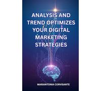 Analysis and trend optimizes your digital marketing strategies: Find out how to dominate digital marketing and transform your career.