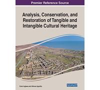 Analysis, Conservation, And Restoration Of Tangible And Intangible Cultural Heritage