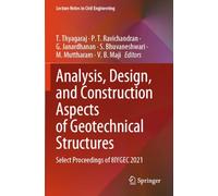 Analysis, Design, and Construction Aspects of Geotechnical Structures: Select Proceedings of 8IYGEC 2021