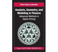Analysis, Geometry, and Modeling in Finance: Advanced Methods in Option Pricing