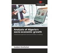 Analysis of Algeria's socio-economic growth: Institutional approach and econometric modeling