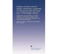 Analysis of arms control impact statements submitted in connection with the fiscal year 1978 budget request