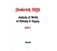 Analysis Of Bach's 48 Preludes & Fugues - Book 1