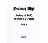 Analysis Of Bach's 48 Preludes & Fugues - Book 2