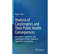 Analysis Of Catastrophes And Their Public Health Consequences