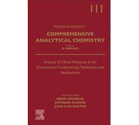 Analysis of Chiral Pollutants in the Environment: Fundamentals, Techniques and Applications: Volume 111