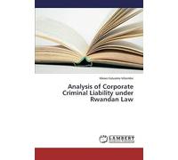 Analysis Of Corporate Criminal Liability Under Rwandan Law