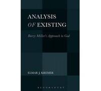 Analysis of Existing: Barry Miller's Approach to God - [Version Originale] Elmar J Kremer (Auteur)