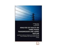 Analysis Of Faults On Three Phase Transmission Line Using Matlab