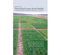 Analysis of Generalized Linear Mixed Models in the Agricultural and Natural Resources Sciences by Kramer & Matthew Statistician in the midAtlantic area Be Kramer Matthew Statistician in the midAtlanti