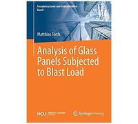 Analysis Of Glass Panels Subjected To Blast Load