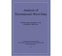 Analysis of Gravitational-Wave Data, Cambridge Monographs on Particle Physics, Nuclear Physics, and Cosmology Andrzej Krolak, Piotr Jaranowski (Auteur)