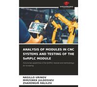ANALYSIS OF MODULES IN CNC SYSTEMS AND TESTING OF THE SoftPLC MODULE: Functional capabilities of the SoftPLC module and methodology for its testing