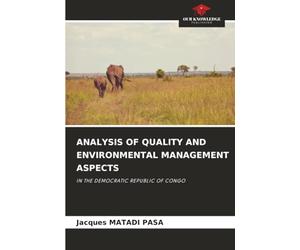 ANALYSIS OF QUALITY AND ENVIRONMENTAL MANAGEMENT ASPECTS: IN THE DEMOCRATIC REPUBLIC OF CONGO