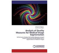 Analysis Of Quality Measures For Medical Image Segmentation: Performance Analysis For Quality Measures Using K Means Clustering And Em Models Svd In Segmentation Of Medical Images
