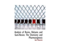Analysis of Resins, Balsams and Gum-Resins: The Chemistry and Pharmacognosis