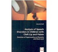 Analysis of Speech Disorders in Children with Cleft Lip and Palate Alexander Reus (Auteur)
