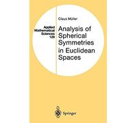 Analysis Of Spherical Symmetries In Euclidean Spaces (Applied Mathematical Sciences)