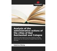 Analysis of the administrative actions of the cities of Bad Reichenhall and Cologne: Analysis of the reasons for the collapse of the Bad Reichenhall ice rink and the Cologne Historical City Archives