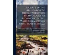 Analysis of the Application of Decontamination Technologies to Radioactive Metal Waste Minimization Using Expert Systems