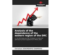 Analysis of the dependence of the eastern region of the DRC: on the Mombasa and Dar Es Salaam corridors for petroleum product supplies from 1994 to 2024