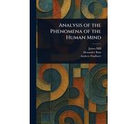 Analysis of the Phenomena of the Human Mind