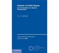 Analysis on Polish Spaces and an Introduction to Optimal Transportation by D. J. H. University of Cambridge Garling Inconnu (Auteur)