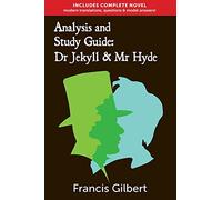 Analysis & Study Guide: Dr Jekyll and Mr Hyde: Complete text & integrated study guide