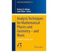 Analysis Techniques for Mathematical Physics and Geometry - and Music: Festum Pi, Chania, 2024