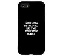 Analyst Accountant Humor Didn't Choose The Spreadsheet Life Coque pour iPhone SE (2020) / 7/8