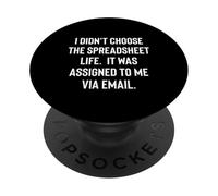 Analyst Accountant Humor Didn't Choose The Spreadsheet Life PopSockets PopGrip Adhésif