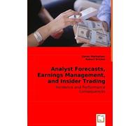 Analyst Forecasts, Earnings Management, And Insider Trading Patterns: Incidence And Performance Consequences