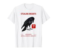Analyste d'intelligence économique de Funny Stealing Insights Crow T-Shirt