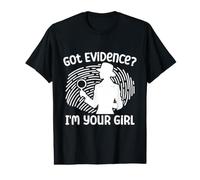 Analyste Légiste Got Evidence I´m Your Girl Squad Crime Lab T-Shirt Graphique avec Valeur
