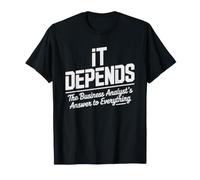 Analyste Metier Ca Depend Recueil des Exigences Humour Ba T-Shirt