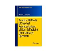 Analytic Methods Of Spectral Representations Of Non-Selfadjoint (Non-Unitary) Operators