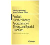 Analytic Number Theory, Approximation Theory, And Special Functions