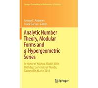 Analytic Number Theory, Modular Forms And Q-Hypergeometric Series