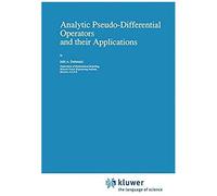 Analytic Pseudo-Differential Operators And Their Applications