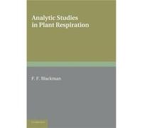 Analytic Studies in Plant Respiration - Frederick Frost Blackman - Cambridge University Press - Livre en Anglais - Paperback Frederick Frost BlackmanFrederick Frost Blackman (Auteur)