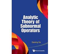 Analytic Theory Of Subnormal Operators